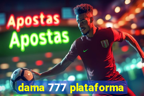 dama 777 plataforma